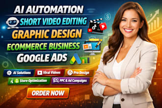 ai automation short video editing graphic design ecommerce business google ads
