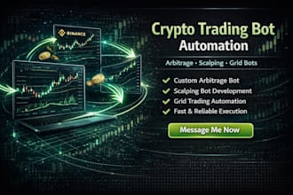 develop arbitrage bot, scalping bot, grid bot for crypto trading automation