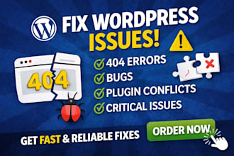 fix wordpress 404 errors, wordpress bugs, plugin conflicts and critical issues