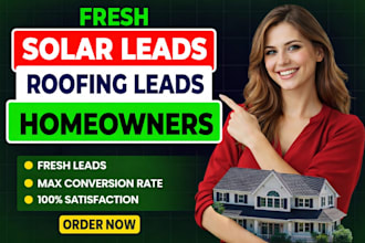 provide fresh solar leads and roofing leads homeowners data