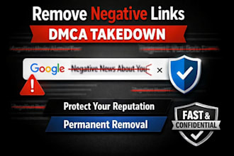 remove bad, negative link on google search permanently, dmca takedown