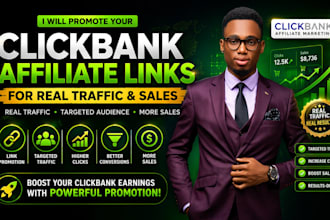 promote your clickbank affiliates link for real traffic and sales