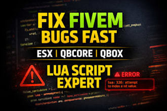 fix fivem esx qbcore lua script errors and bugs