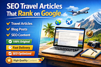 write SEO travel articles, blog posts and engaging travel content