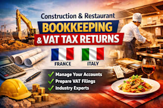 do construction and restaurant bookkeeping and file france italy vat tax returns