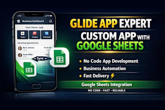 design and develop a fully functional glide app with google sheets integration