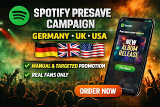 do manual targeted german UK USA presave campaign spotify music promotion
