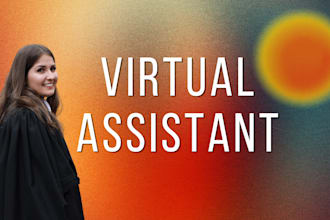 be your virtual assistant for admin and business tasks