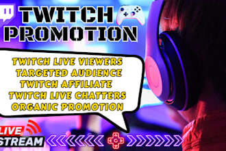 boost twitch live viewers with twitch channel promotion