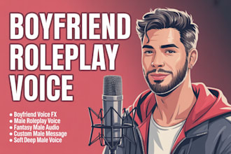 record immersive boyfriend roleplay voice, fantasy and sfw