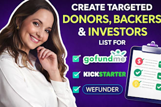 create targeted donors backers investors list for gofundme kickstarter wefunder