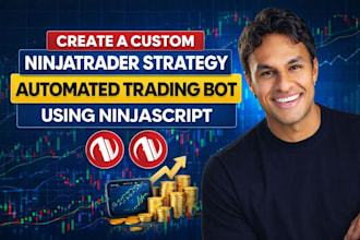 create a custom ninjatrader strategy or automated trading bot using ninjascript