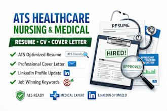write ats healthcare resume, nursing resume, medical CV, cover letter