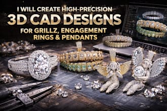 create high precision 3d, cad designs, for grillz, engagement rings, pendants