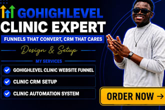 build a gohighlevel clinic website, clinic CRM, clinic automation system