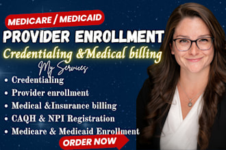 do provider credentialing,insurance enrollment,medicare and medicaid application