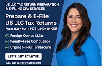 prepare and efile foreign owned llc tax return form 1120 5472 1040nr 1065 to irs