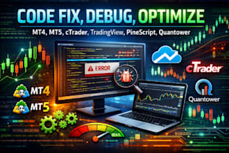 code fix, debug, optimize on mt4, mt5, ctrader, tradingview pinescript,quantower