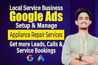 set up google ads PPC campaign for appliance repair service in USA, UK, canada