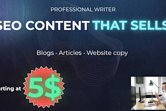 write SEO blog articles,website content and engaging copy