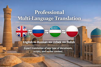 translate english, russian, uzbek and polish professionally