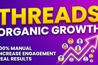 provide threads organic growth to increase engagement and brand reach