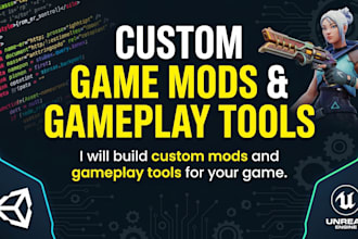 develop custom tools and mods for games