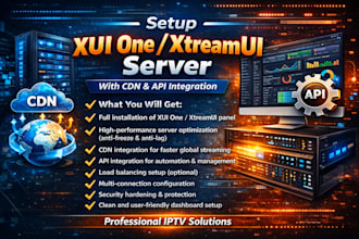 setup a fully stable xui one, xtreamui server dash with CDN and API integration