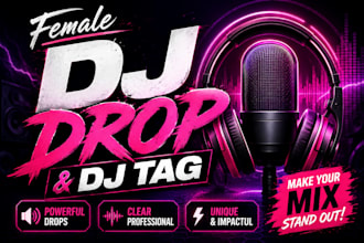 produce custom female singer songwriter female dj drops, dj tags and hype intros