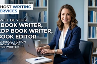 be your ebook writer, KDP book writer, book editor, romance, fiction ghostwrite