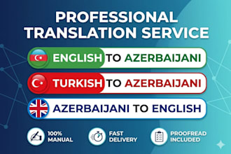 professionally translate azerbaijani, english and turkish