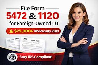 file your late tax return and back taxes for foreign owned llc, 5472, 1120
