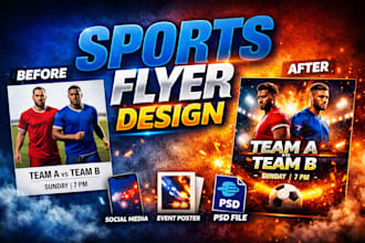 design professional sports flyer, football match poster or event flyer