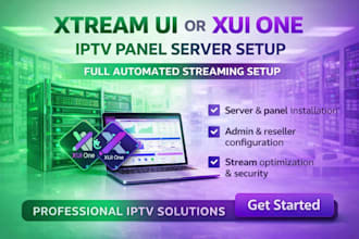 develop fast and reliable iptv server, xtream ui, xui one, api integration