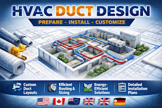 prepare hvac duct design, air duct installation, custom routing layout design