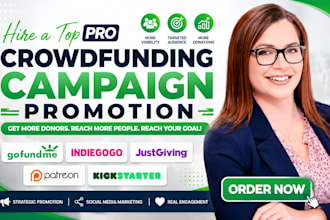 promote gofundme, kickstarter campaign fundraising and charity crowdfunding