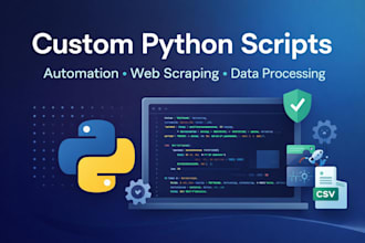 create a custom python script for automation, scraping, or tasks