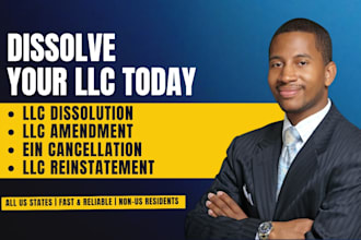 dissolve your llc,  llc amendment, ein cancellation,llc reinstatement