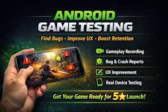 test your android game app and give detailed feedback