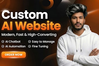 do custom ai website, ai chatbot, ai automation