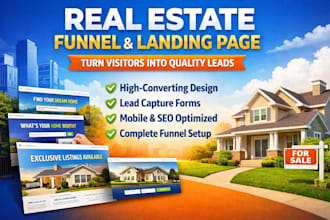 design a real estate funnel, landing page, or lead generation funnel for agents