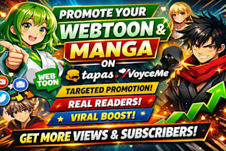 promote your webtoon comics readership  or manga on tapas and voycemeor manga