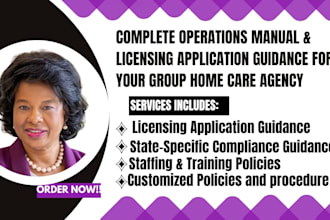 help get license, write policy and procedure manual for group home, homecare