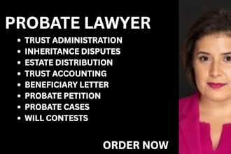 handle probate cases, estate distribution,will contests and trust administration