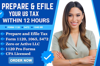 prepare and efile US tax return form 1120 5472 1040 llc tax filing CPA irs