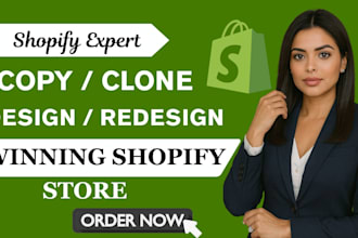 copy clone shopify store, edit or redesign shopify dropshipping store