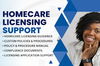 provide homecare licensing support, policies and procedures for compliance