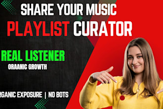 share your music with playlist curators and targeted listeners for real exposure