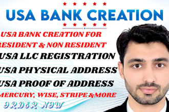 create a USA business bank, US llc, proof of address and physical address