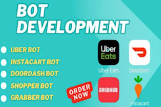 build amazon driver bot, instacart bot, doordash bot,spark driver bot, uber bot